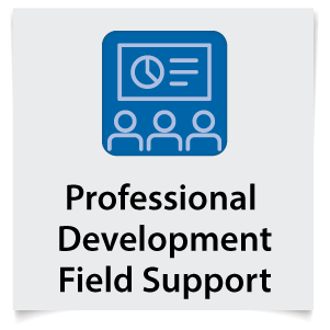 Professional Development Field Support