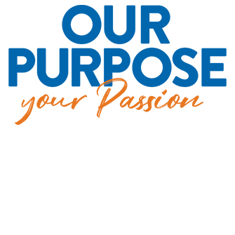 Our purpose, your passion