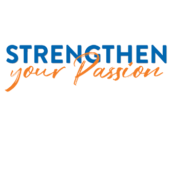 Strengthen your passion